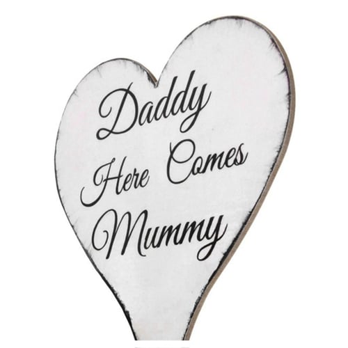 Daddy Here Comes Mummy Wooden Wedding Hand Held Sign Plaque C9E1 