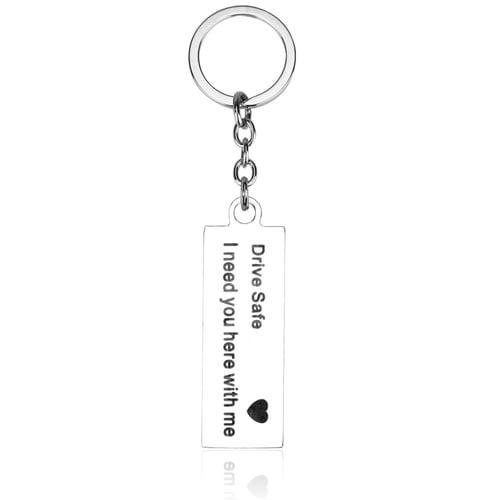 Key ring gifts engraved drive safe I need you here with me key chain 