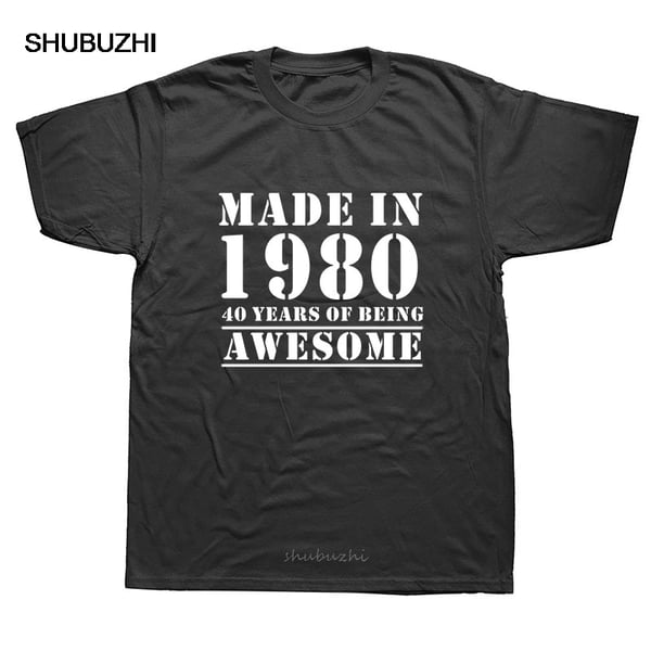 Funny Made In 1980 40 Years of Being Awesome 40th Birthday Print Joke T- shirt Husband Casual Short Sleeve Cotton T Shirts Men - buy Funny Made In 1980 40 Years of Being Funny Made In 1980 40 Years of Being Awesome 40th Birthday Print Joke T- shirt Husband Casual Short Sleeve Cotton T Shirts Men - buy Funny Made In 1980 40 Years of Being